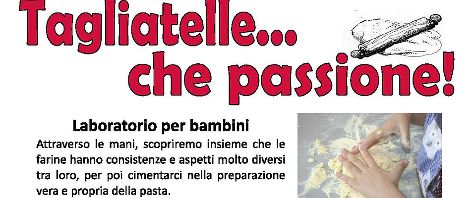 Tagliatelle...che passione! - 4 luglio 2015